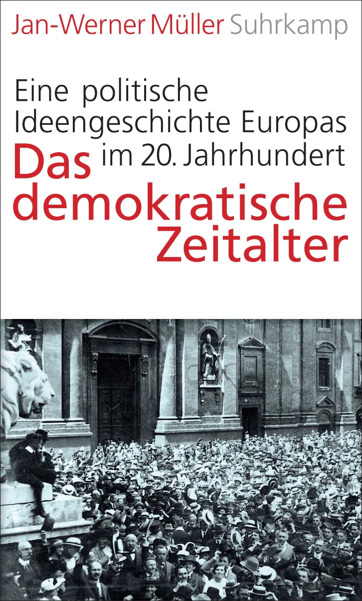Das demokratische Zeitalter: Eine politische Ideengeschichte Europas im 20. Jahrhundert Law