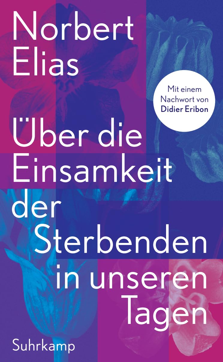 Über die Einsamkeit der Sterbenden in unseren Tagen Death & Mourning