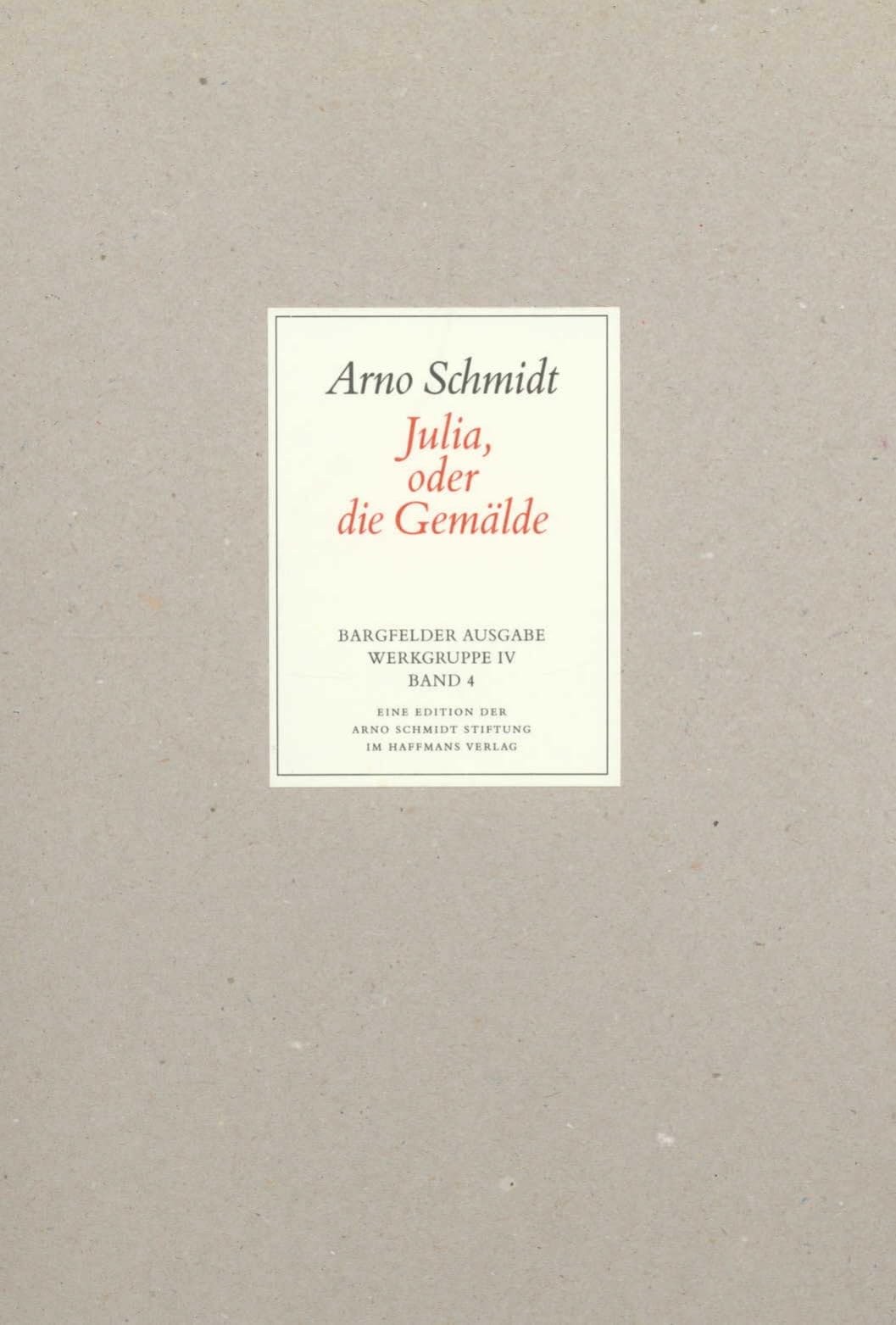 Bargfelder Ausgabe. Werkgruppe IV: Das Spätwerk: Band 4: Julia, oder die Gemälde Contemporary literature