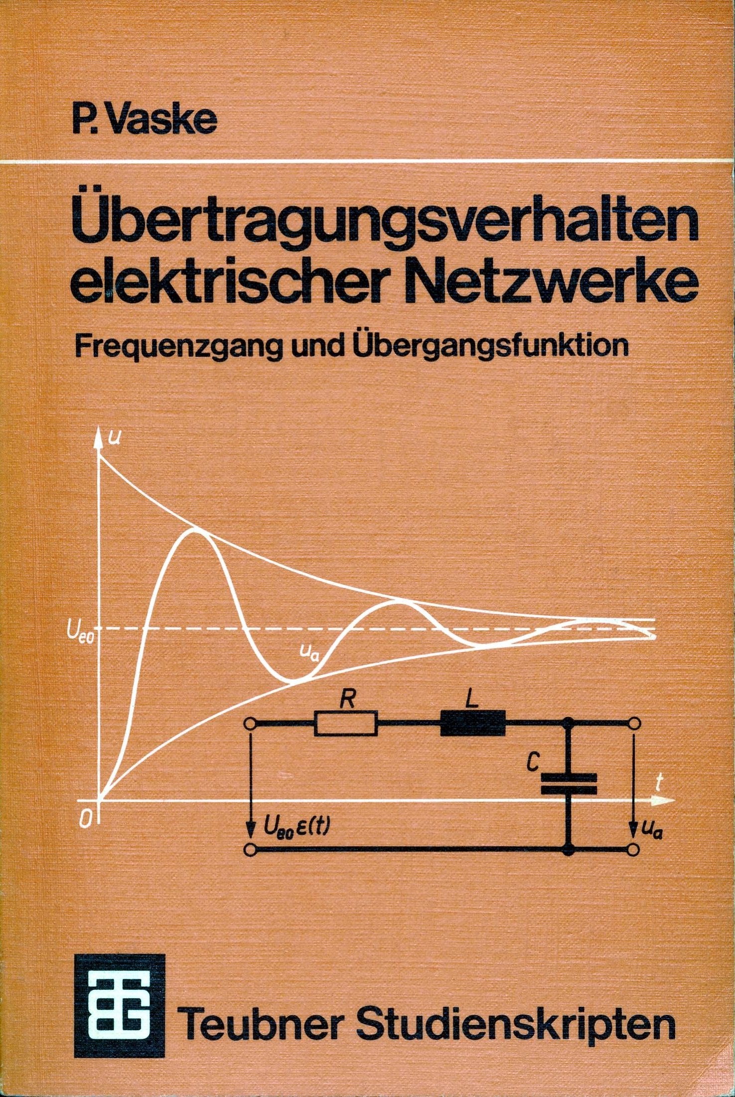 Übertragungsverhalten elektrischer Netzwerke. Frequenzgang und Übergangsfunktion Books