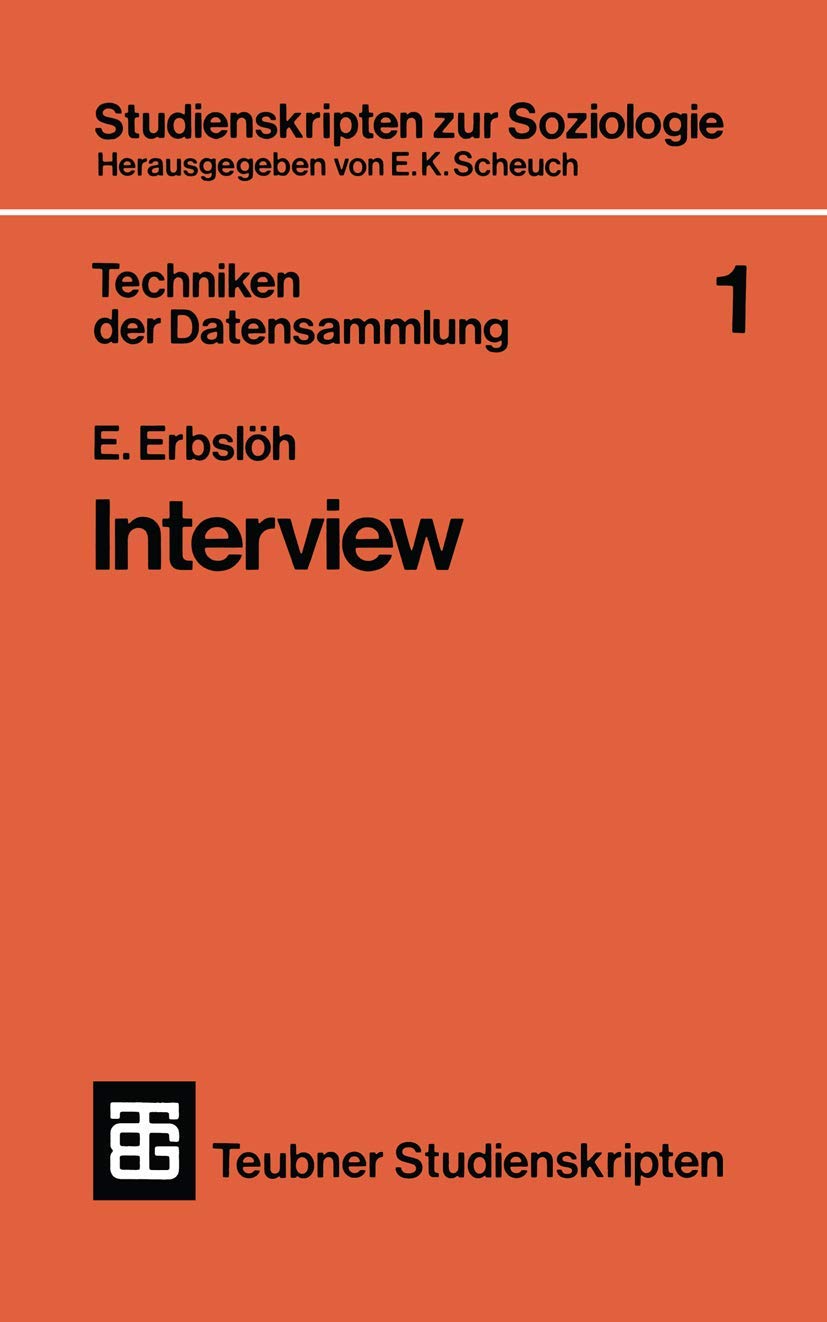 Techniken der Datensammlung 1: Interview (Studienskripten zur Soziologie) (German Edition) (Studienskripten zur Soziologie, 31, Band 31) Media & Communication