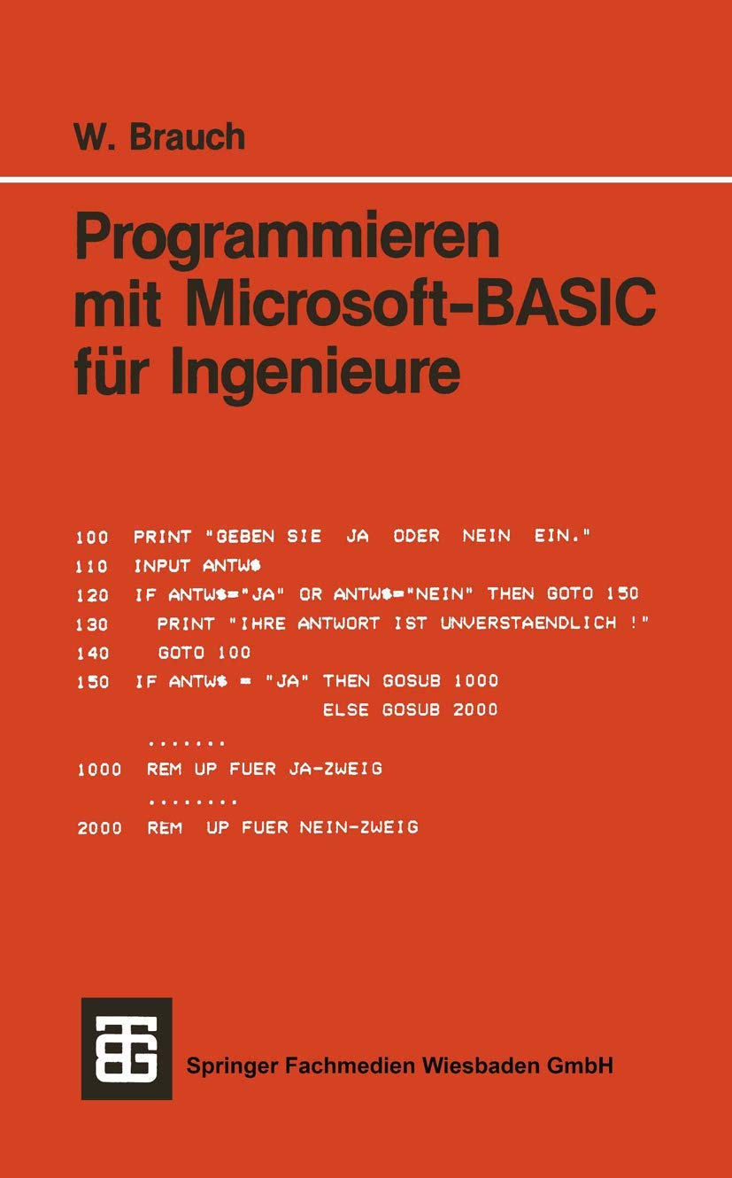 Programmieren mit Microsoft-Basic für Ingenieure: Mit 54 Beisp. u. 52 Aufg. m. Lös. (XLeitfäden der angewandten Informatik) Computer Science