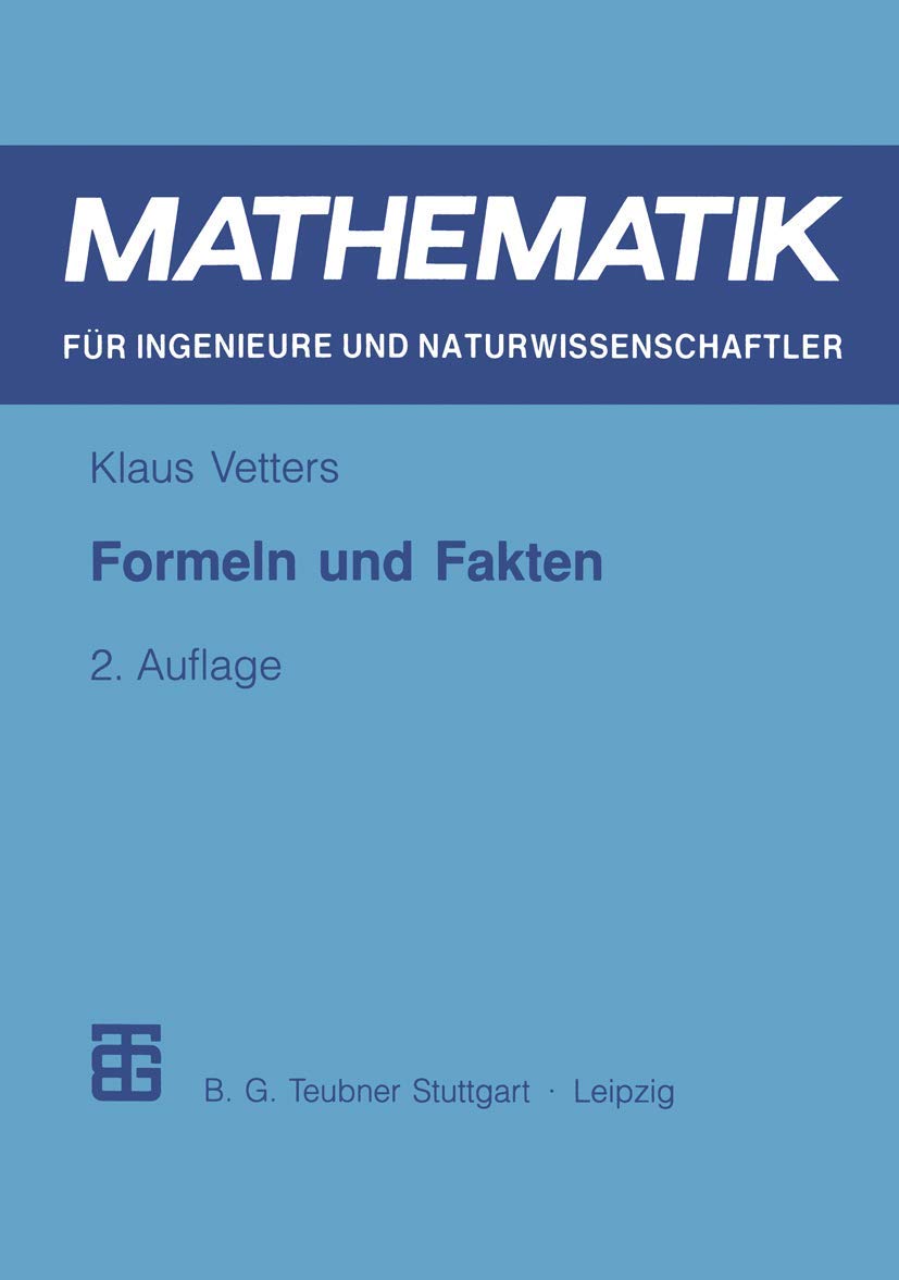 Formeln und Fakten (Mathematik für Ingenieure und Naturwissenschaftler, Ökonomen und Landwirte) Media & Communication