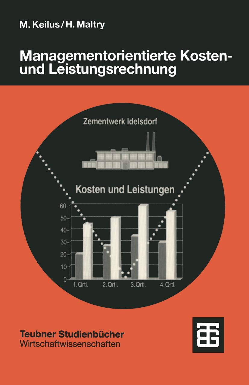 Managementorientierte Kosten- und Leistungsrechnung: Grundlagen der operativen Kalkulation (Teubner Studienbücher Wirtschaftswissenschaften) Law