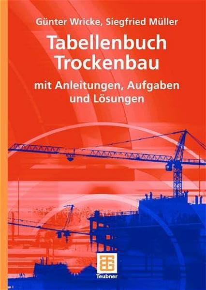 Tabellenbuch Trockenbau: mit Anleitungen, Aufgaben und Lösungen Business & Technology
