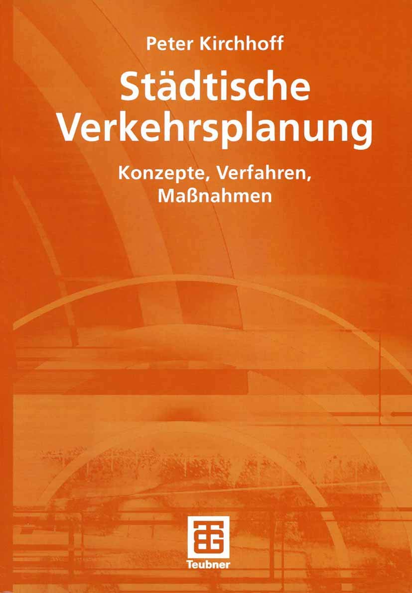 Städtische Verkehrsplanung: Konzepte, Verfahren, Maßnahmen (German Edition) Business & Technology