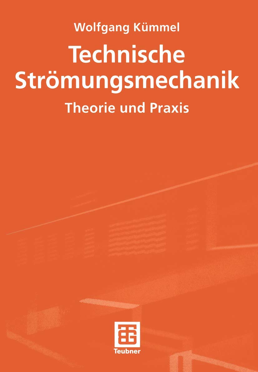 Technische Strömungsmechanik. Theorie und Praxis Business & Technology