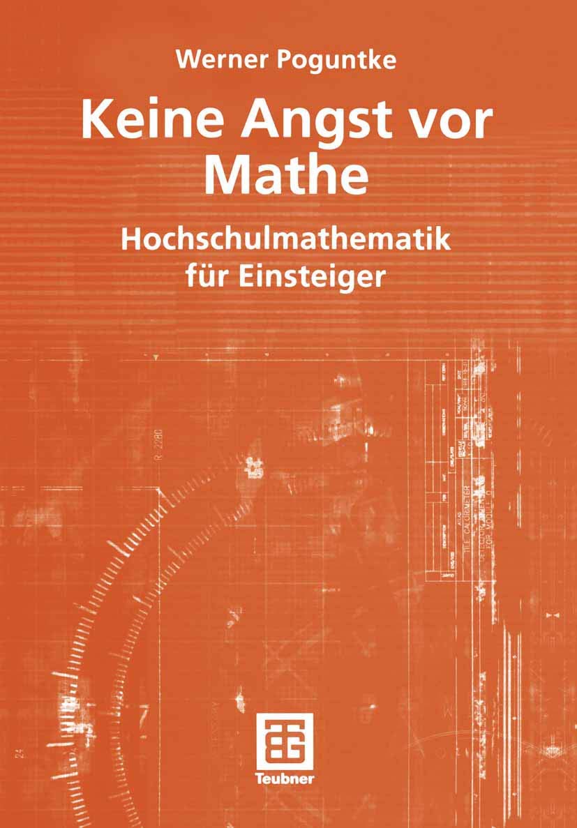 Keine Angst vor Mathe: Hochschulmathematik für Einsteiger Professional & Reference Books