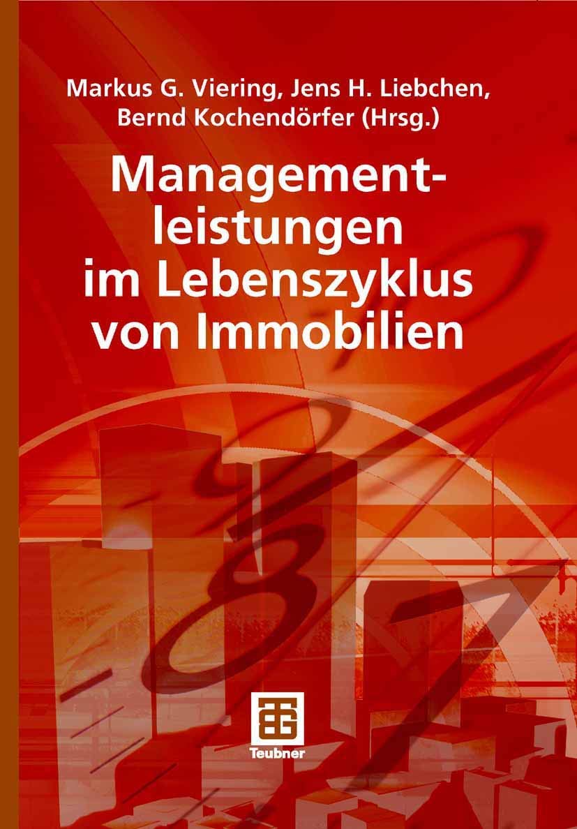 Managementleistungen im Lebenszyklus von Immobilien (Leitfaden des Baubetriebs und der Bauwirtschaft) Business, Finance & Career
