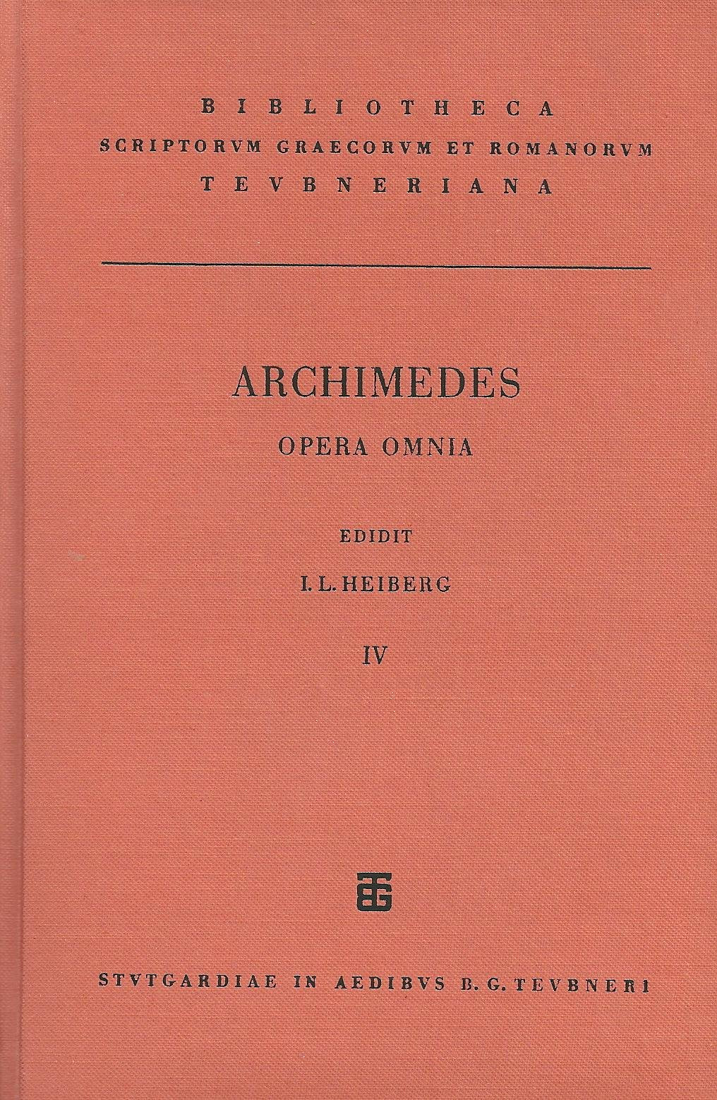 Opera Omnia, vol. IV: Ueber Einander Beruehrende Kreise (Bibliotheca scriptorum Graecorum et Romanorum Teubneriana) book