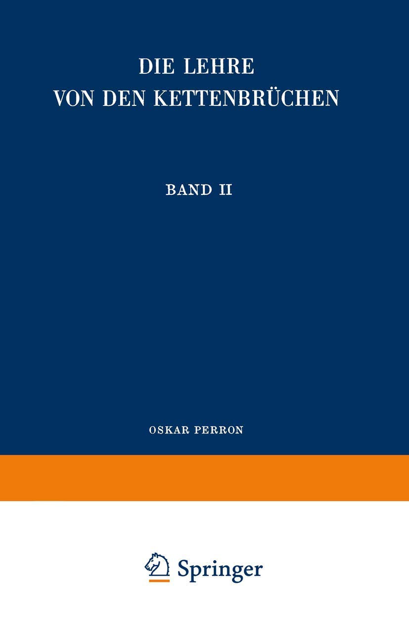 Die Lehre von den Kettenbrüchen: Band II: Analytisch-funktionentheoretische Kettenbrüche Media & Communication