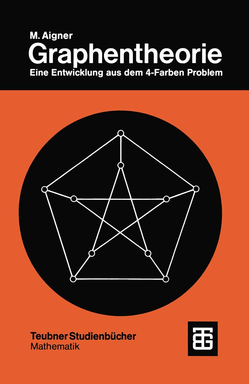 Graphentheorie (German Edition): Eine Entwicklung aus dem 4-Farben Problem (Teubner Studienbücher Mathematik) Medicine