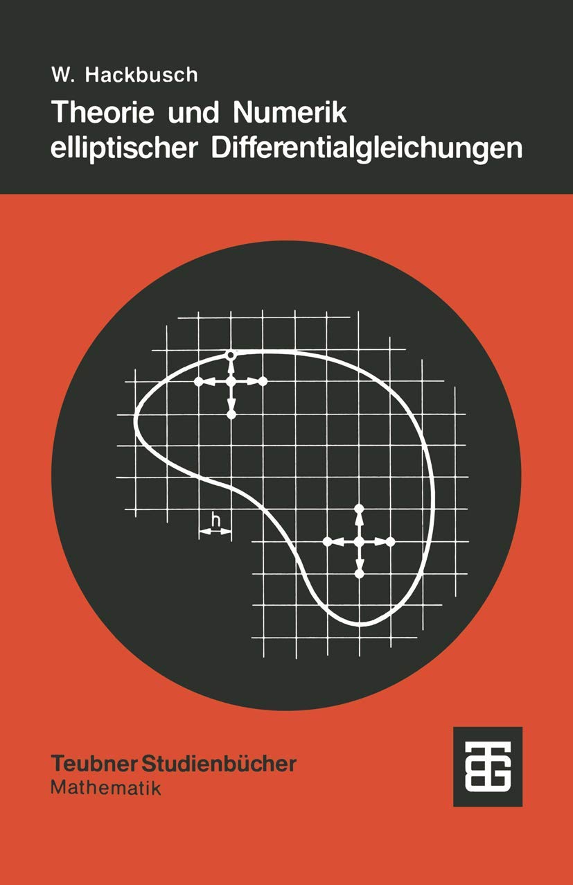 Theorie und Numerik elliptischer Differentialgleichungen (Teubner Studienbücher Mathematik) (German Edition) Computer Science