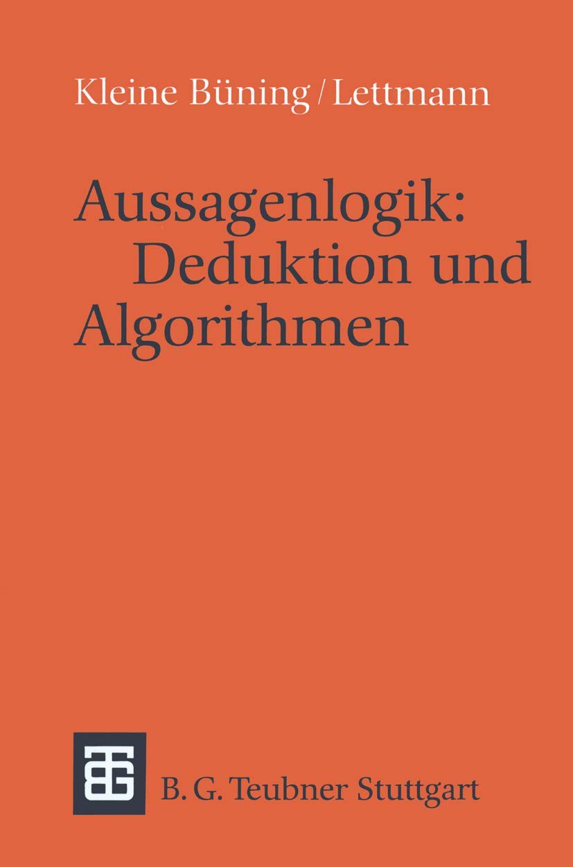 Aussagenlogik: Deduktion und Algorithmen Computer Science