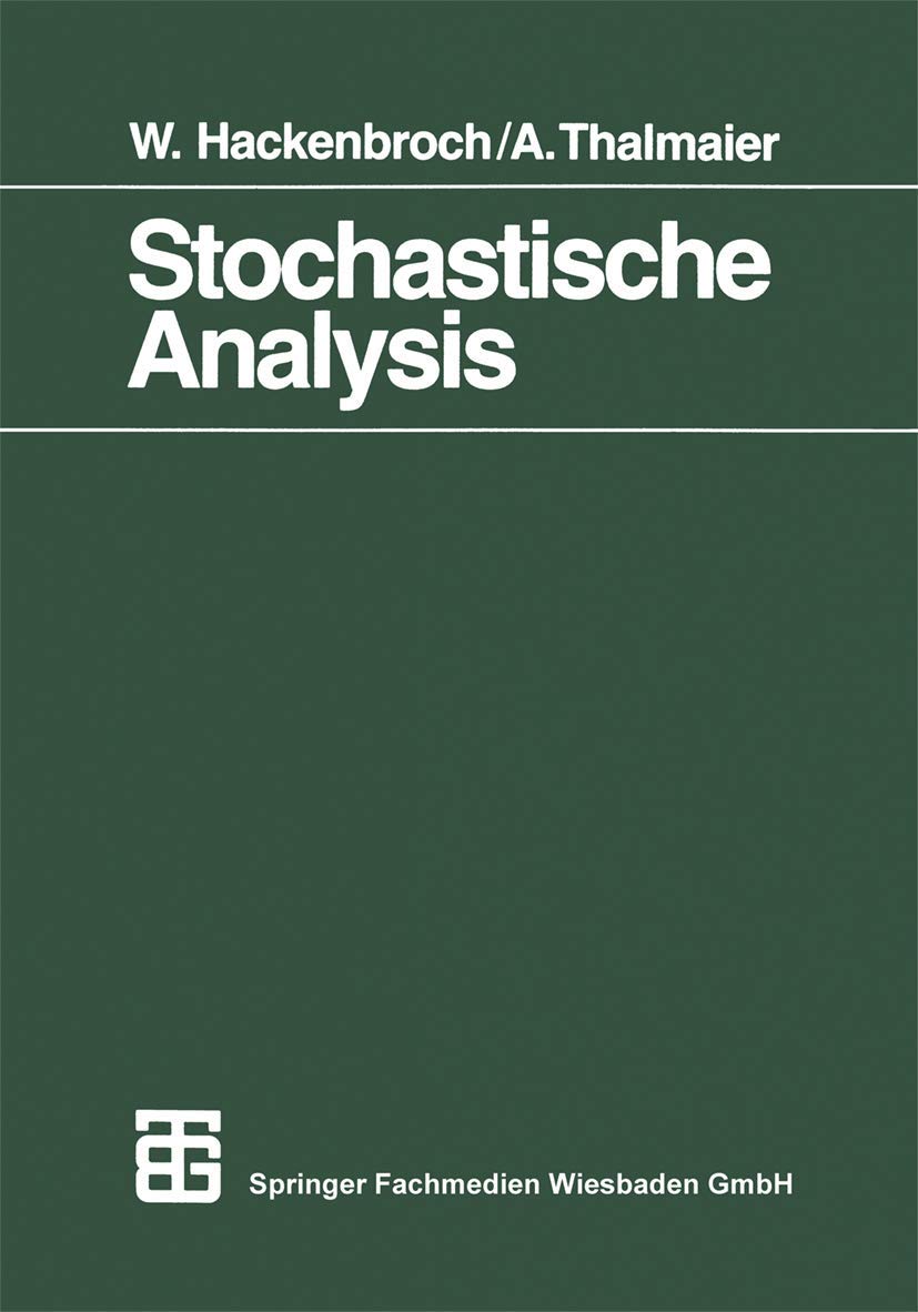 Stochastische Analysis: Eine Einführung in die Theorie der Stetigen Semimartingale (Mathematische Leitfäden) (German Edition) Media & Communication