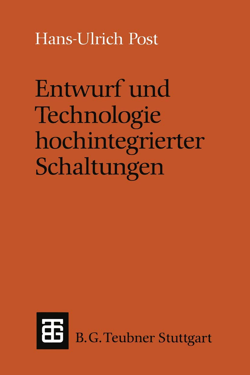 Entwurf und Technologie hochintegrierter Schaltungen (Leitfäden und Monographien der Informatik) Computer Science