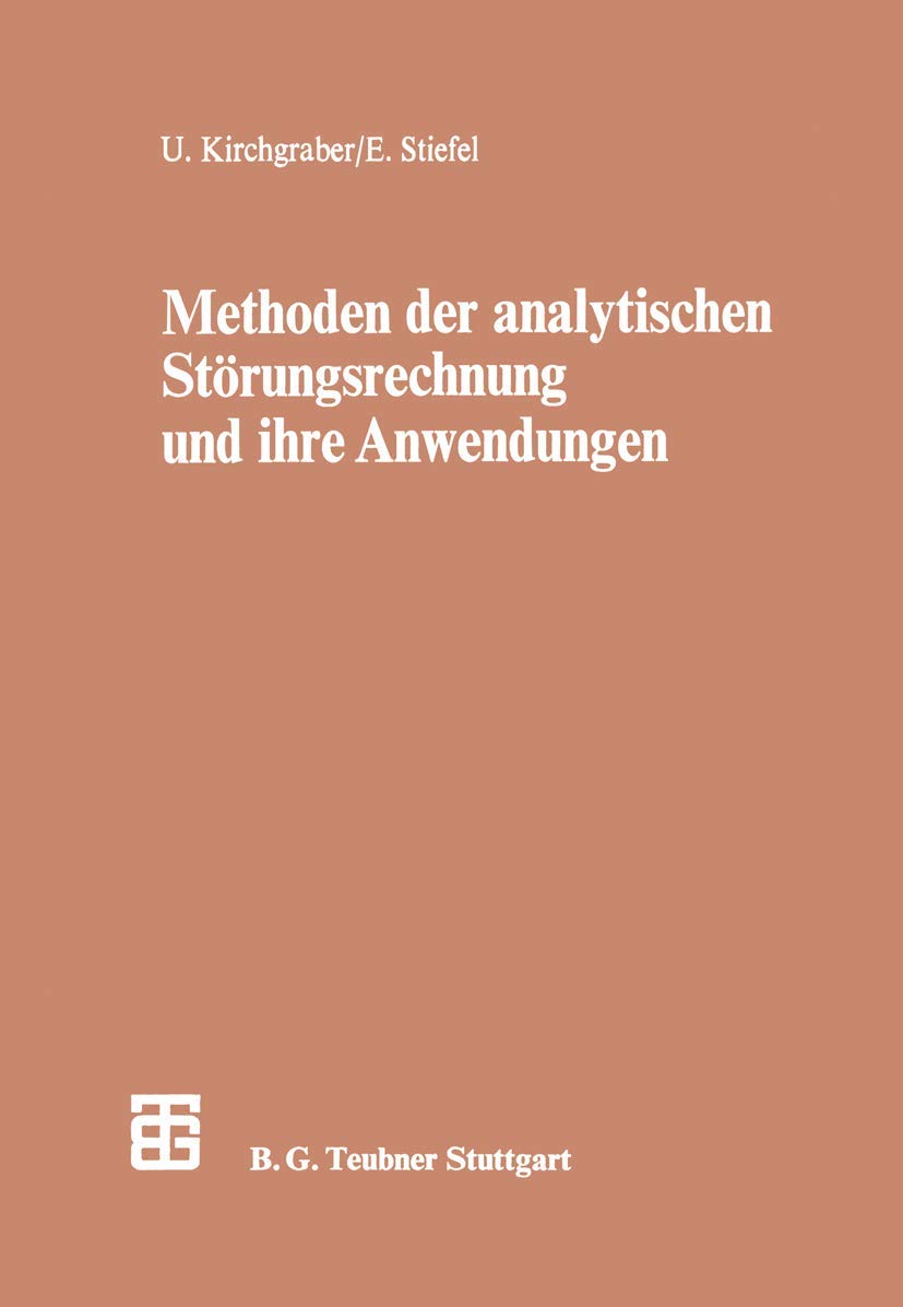 Methoden der analytischen Störungsrechnung und ihre Anwendungen (Leitfäden der angewandten Mathematik und Mechanik - Teubner Studienbücher) book