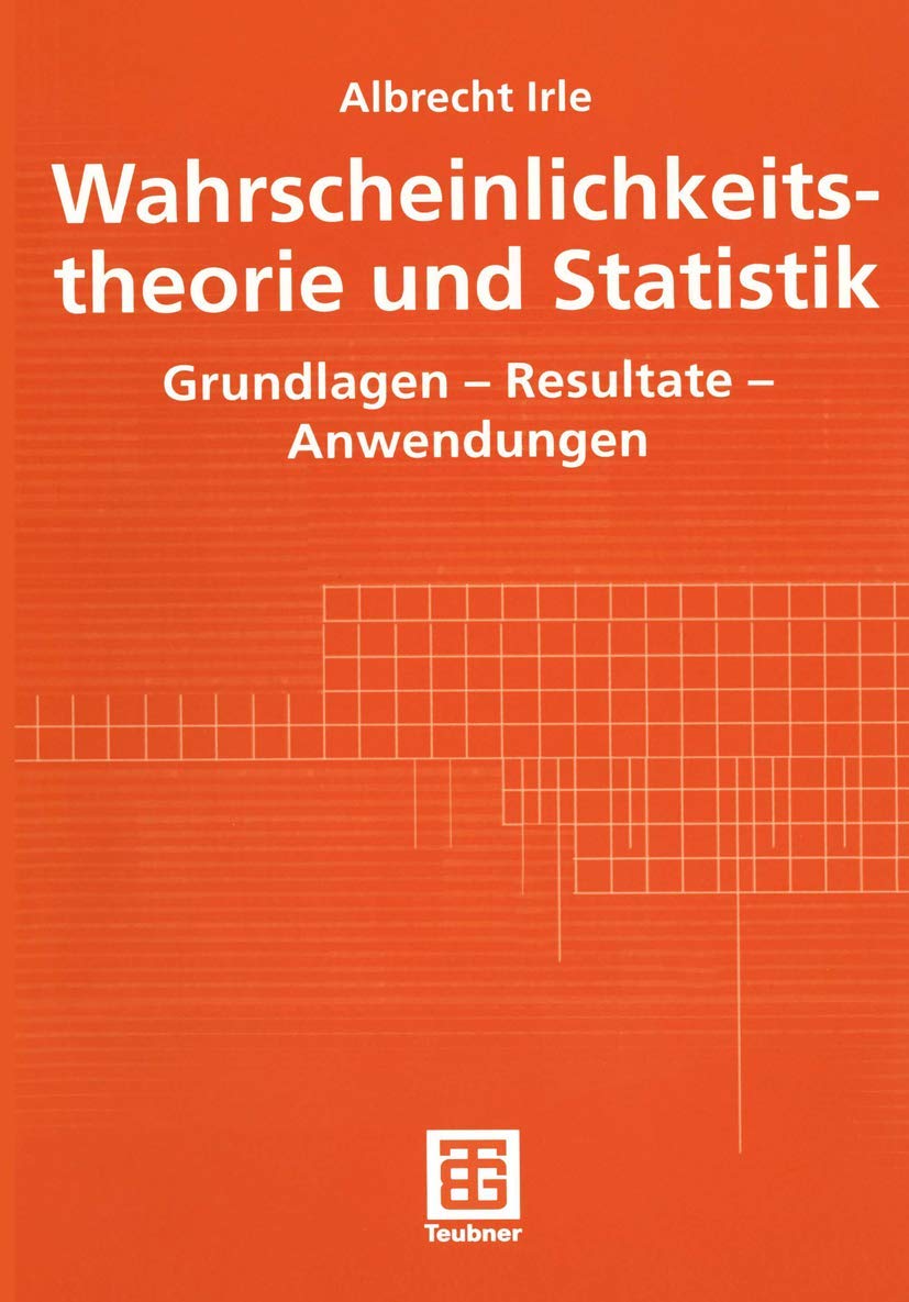 Wahrscheinlichkeitstheorie und Statistik: Grundlagen - Resultate - Anwendungen Mathematics