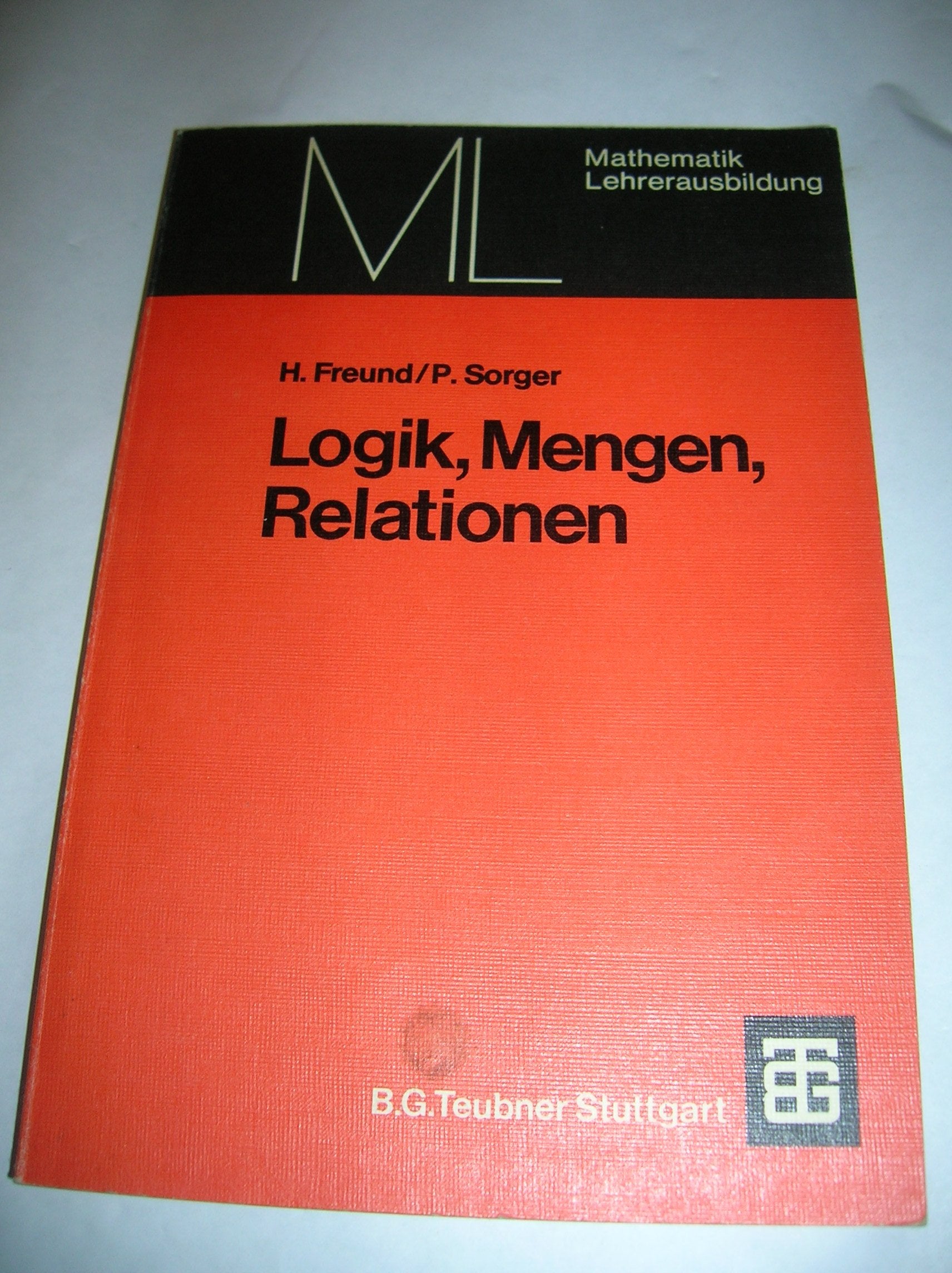 Logik, Mengen, Relationen: Praxis des mathematischen Beweisens Mathematics
