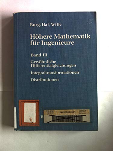 Höhere Mathematik für Ingenieure / Gewöhnliche Differentialgleichungen, Distributionen, Integraltransformationen Mathematics