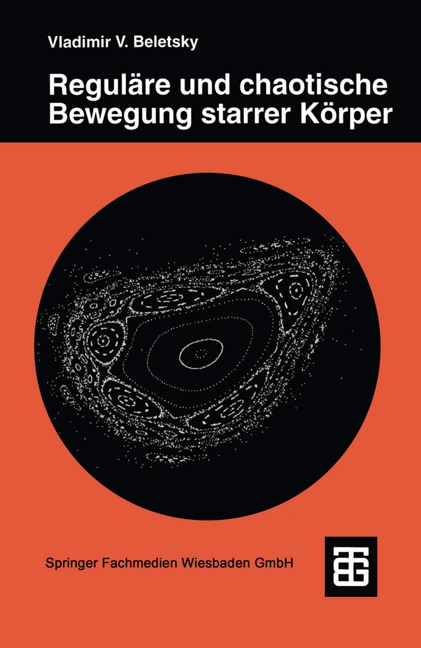 Reguläre und chaotische Bewegung starrer Körper (Teubner Studienbücher Physik) (German Edition) Media & Communication