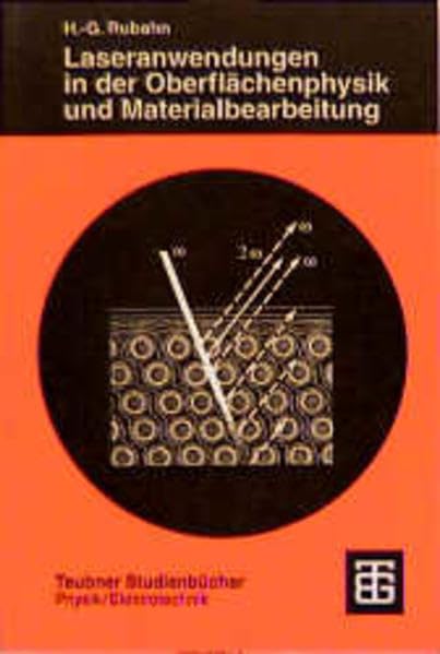 Laseranwendungen in der Oberflächenphysik und Materialbearbeitung (Teubner Studienbücher Physik) Medicine