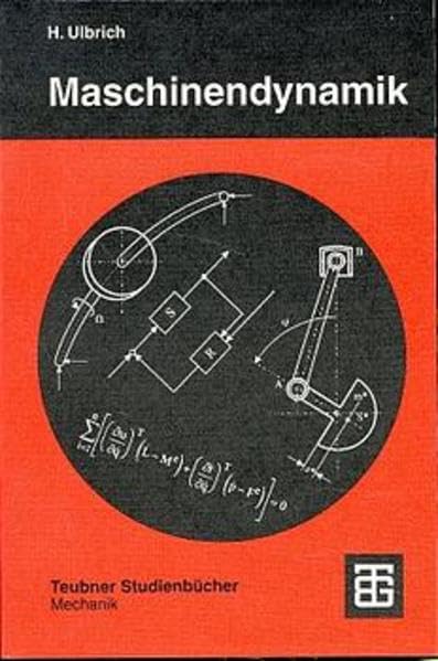 Maschinendynamik (Teubner Studienbücher Mechanik) Business & Technology