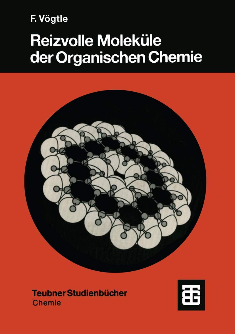 Reizvolle Moleküle der Organischen Chemie (Teubner Studienbücher Chemie) (German Edition) Medicine