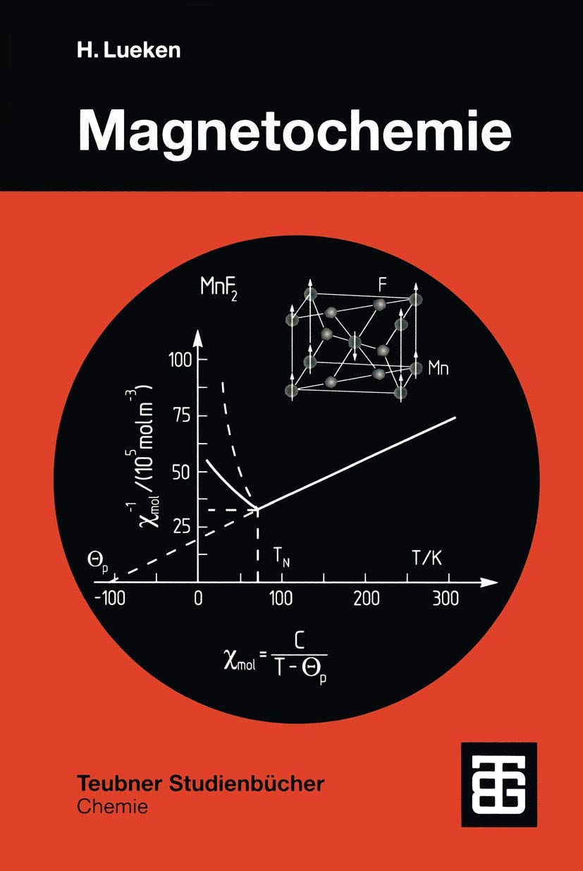 Magnetochemie: Eine Einführung in Theorie und Methoden (Teubner Studienbücher Chemie) (German Edition): Eine Einführung in Theorie und Anwendung Medicine