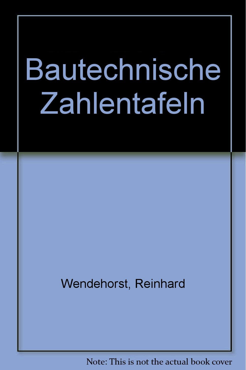Bautechnische Zahlentafeln. Business & Technology