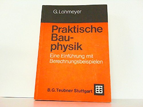 Praktische Bauphysik: Eine Einführung mit Berechnungsbeispielen Books