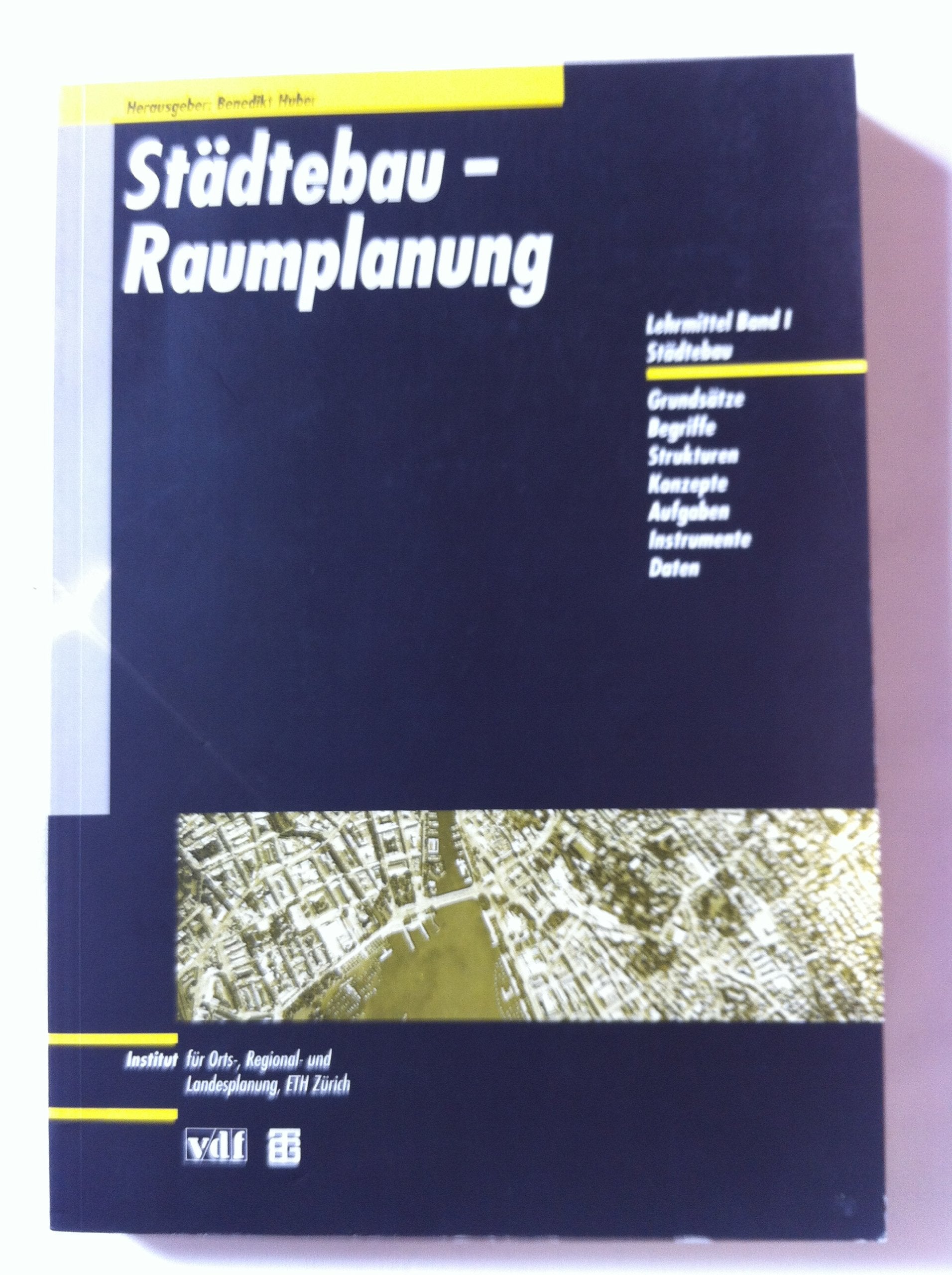 Städtebau - Raumplanung: Grundlagen und Materialien / Städtebau General education
