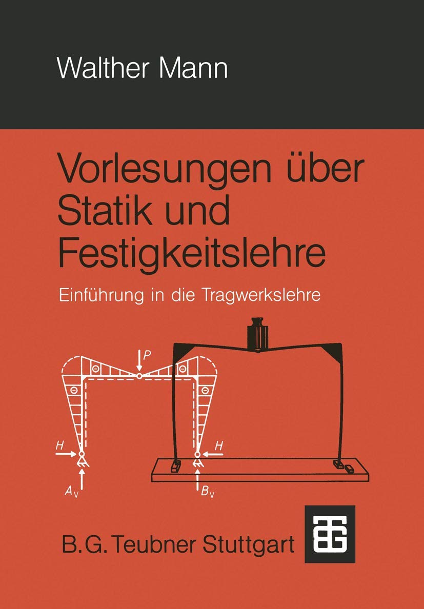 Vorlesungen über Statik und Festigkeitslehre Business & Technology