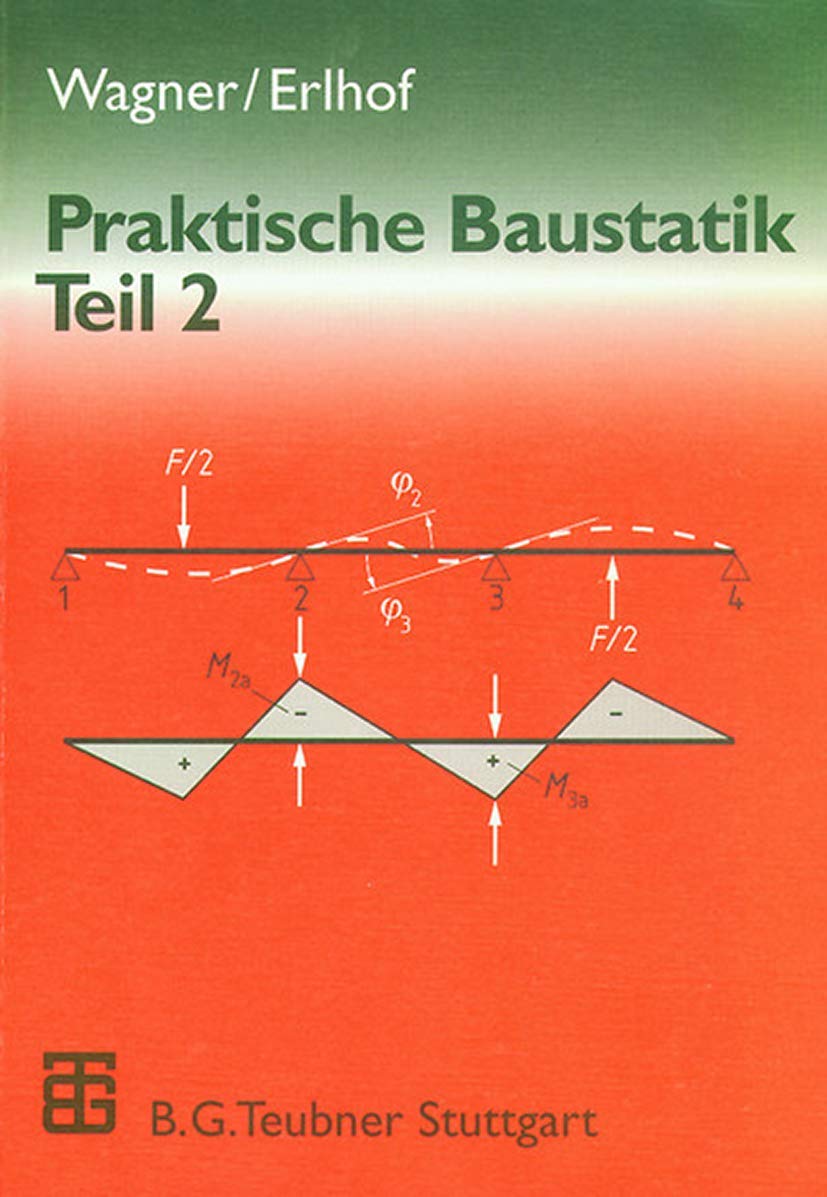 Praktische Baustatik, in 3 Tln., Tl.2: Teil 2 Business & Technology