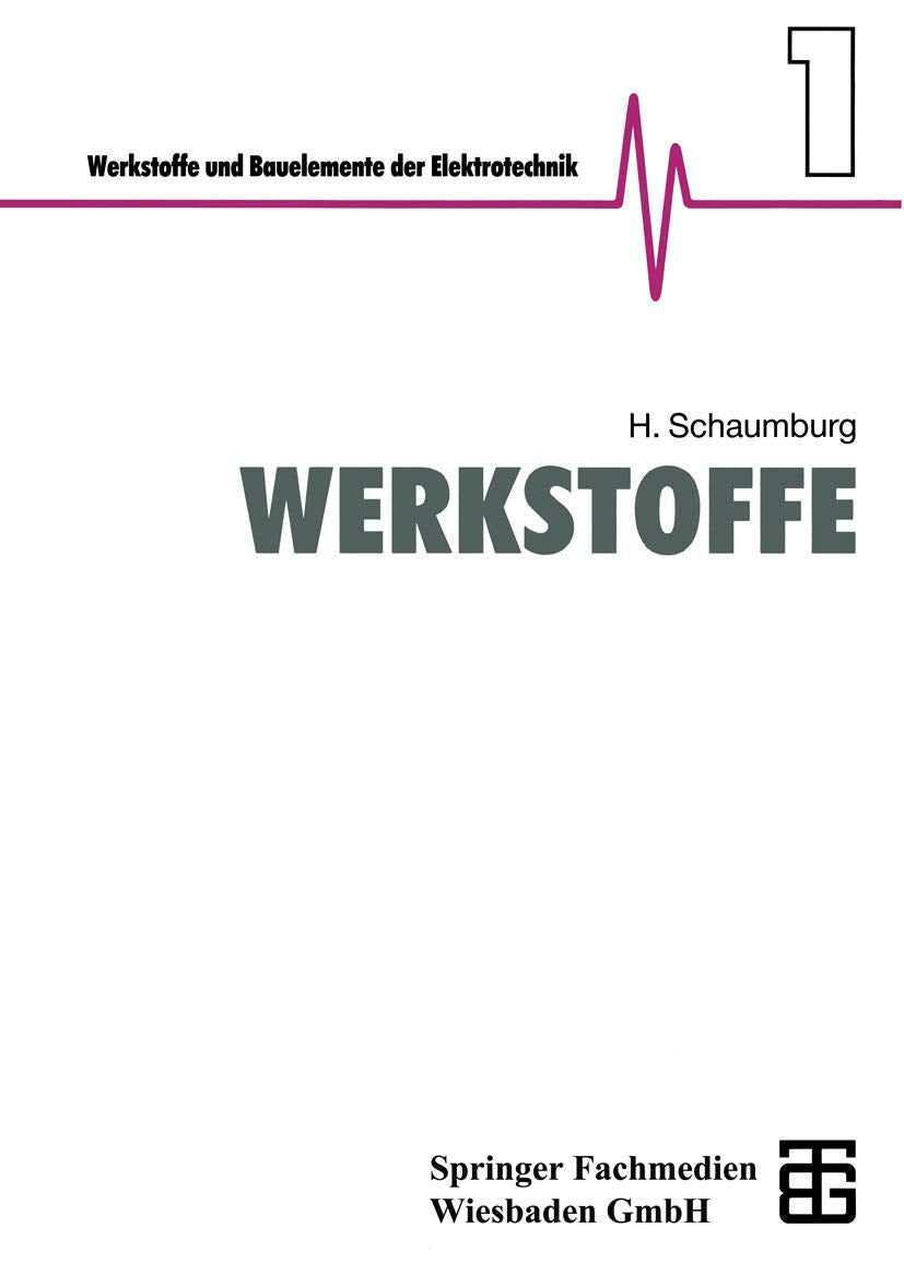 Werkstoffe (Werkstoffe und Bauelemente der Elektrotechnik, Band 1) Media & Communication