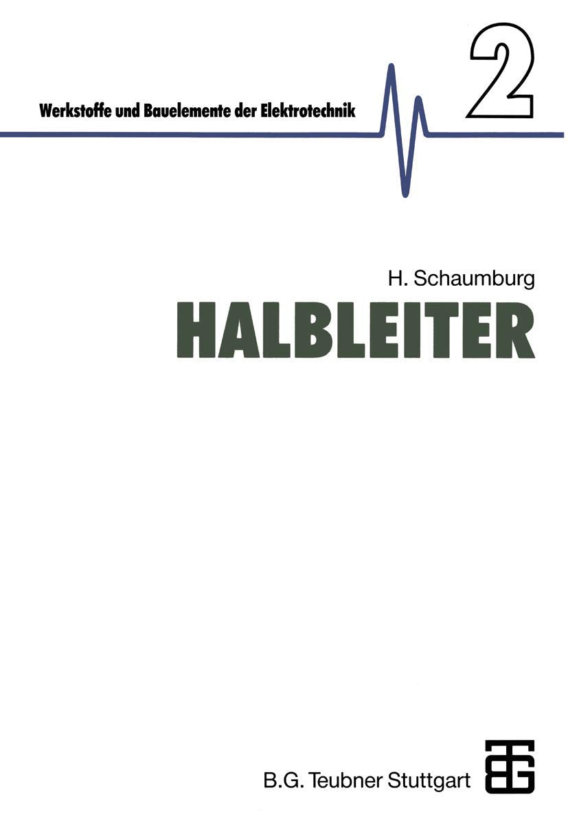Werkstoffe und Bauelemente der Elektrotechnik, Bd.2, Halbleiter (Werkstoffe und Bauelemente der E-Technik) Media & Communication