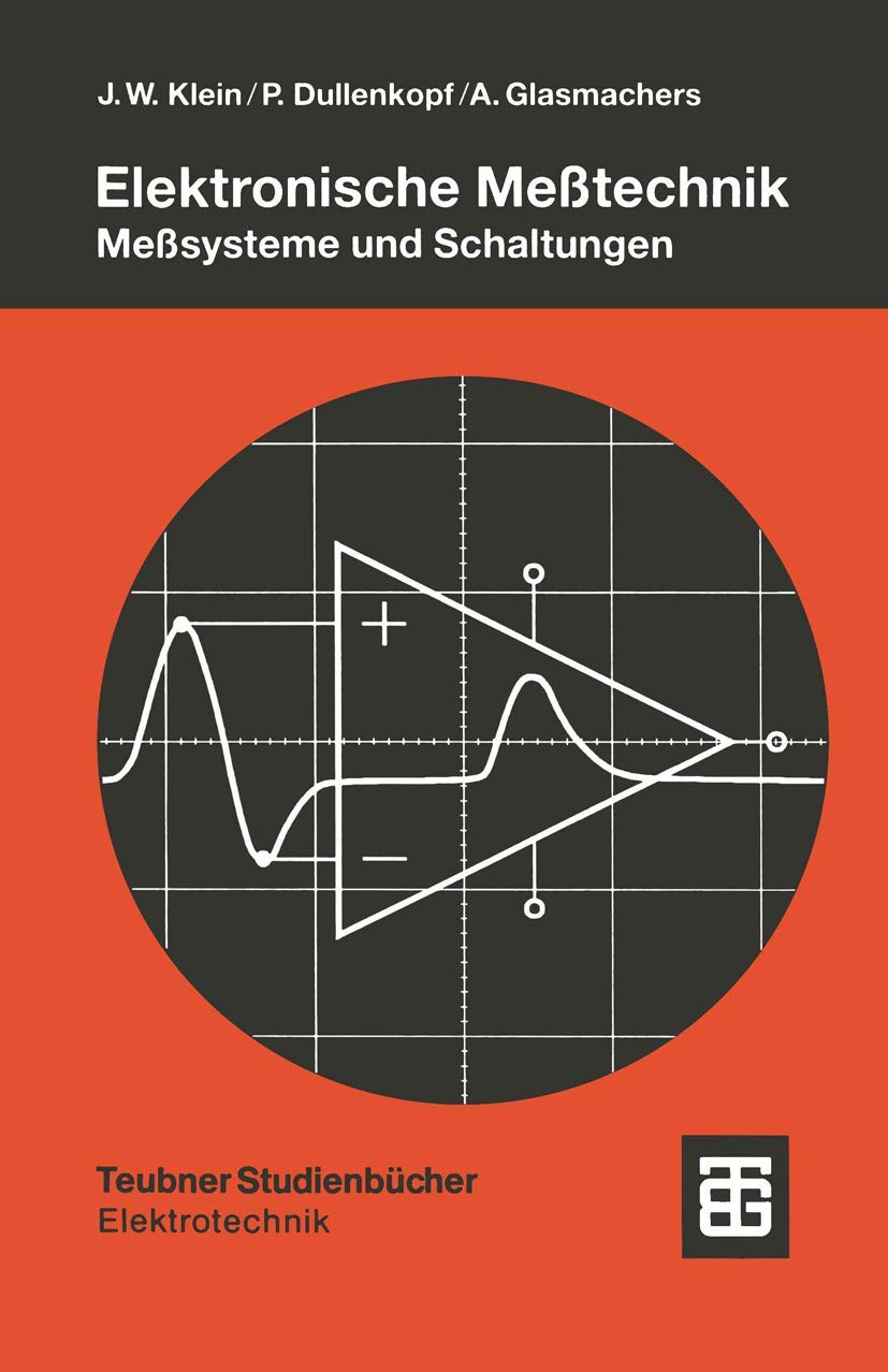 Elektronische Meßtechnik: Meßsysteme und Schaltungen (Teubner Studienbücher Technik) Business & Technology