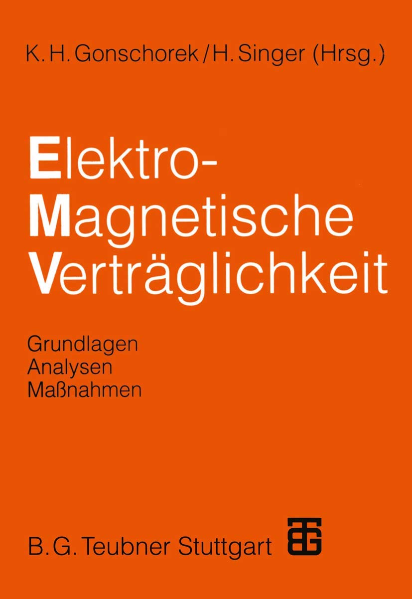 Elektromagnetische Verträglichkeit: Grundlagen, Analysen, Maßnahmen Business & Technology