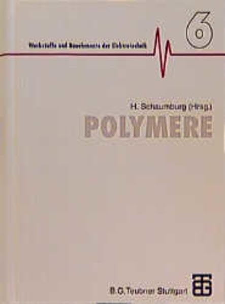 Werkstoffe und Bauelemente der Elektrotechnik, Polymere (Werkstoffe und Bauelemente der E-Technik) Media & Communication