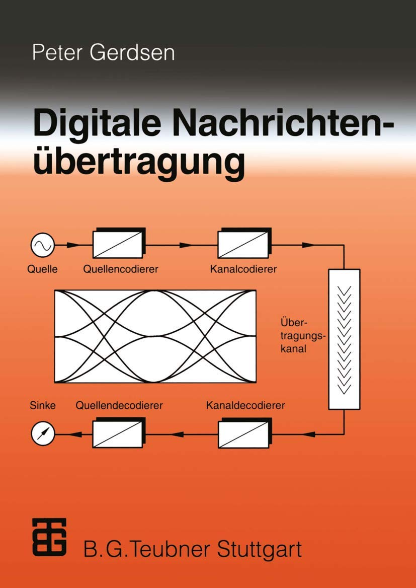Digitale Nachrichtenübertragung: Grundlagen, Systeme, Technik, praktische Anwendungen (German Edition) Business, Finance & Career