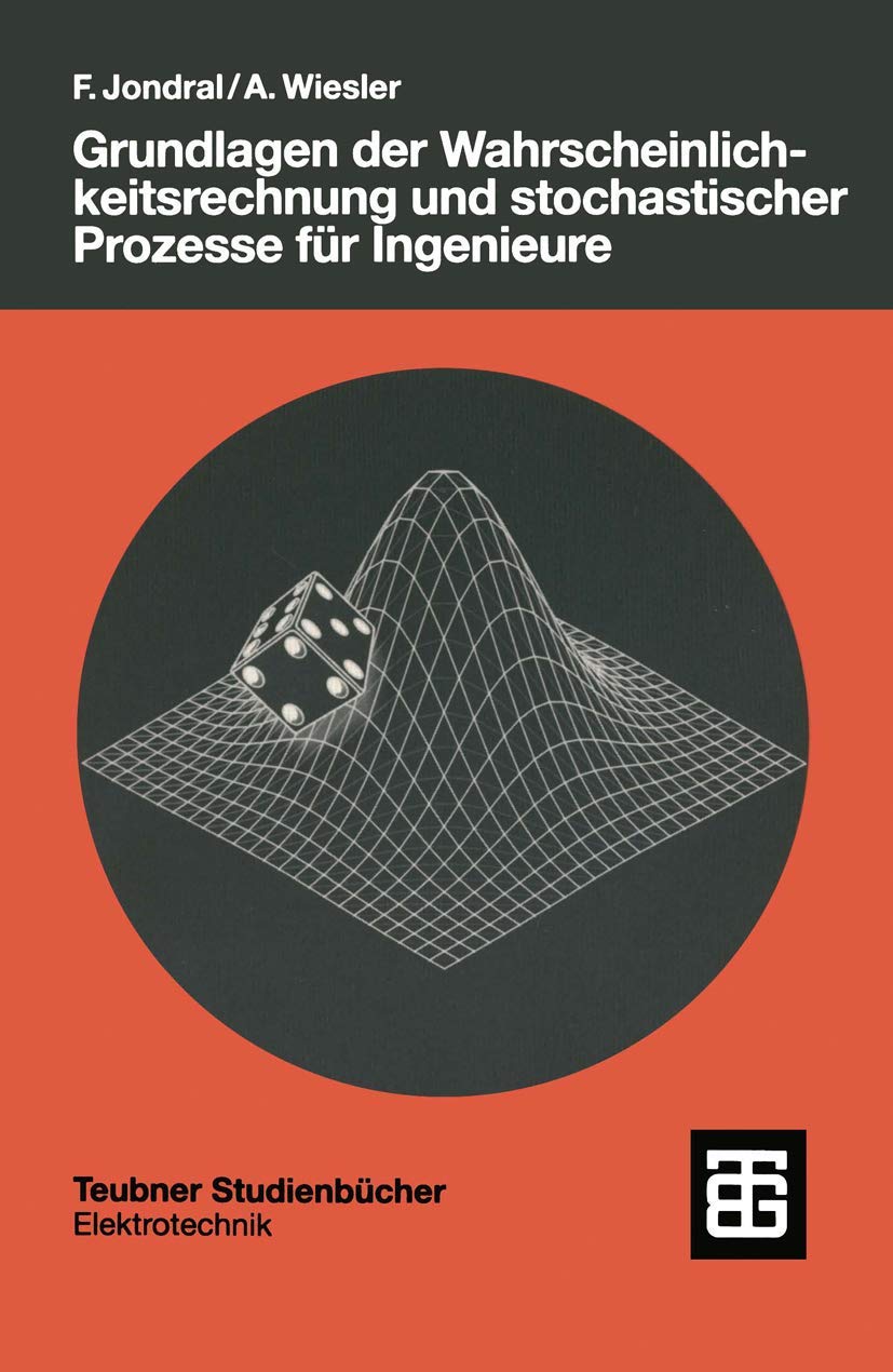 Grundlagen der Wahrscheinlichkeitsrechnung und stochastischer Prozesse für Ingenieure (Teubner Studienbücher Technik) Computer Science