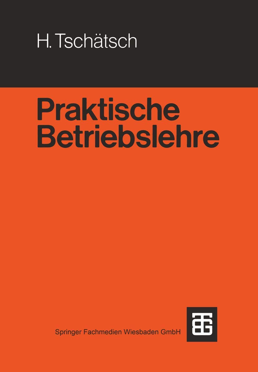 Praktische Betriebslehre (German Edition) Business & Technology