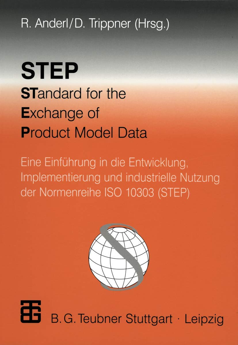 STEP STandard for the Exchange of Product Model Data Business & Technology