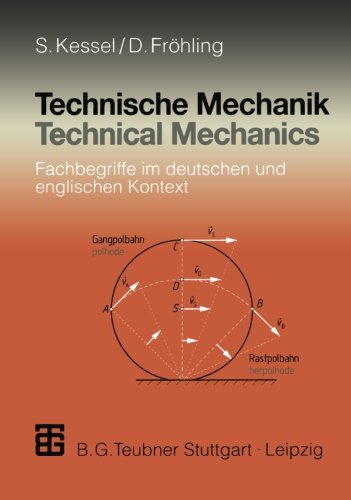 Technische Mechanik: Fachbegriffe im deutschen und englischen Kontext = Technical mechanics (German Edition) Medicine