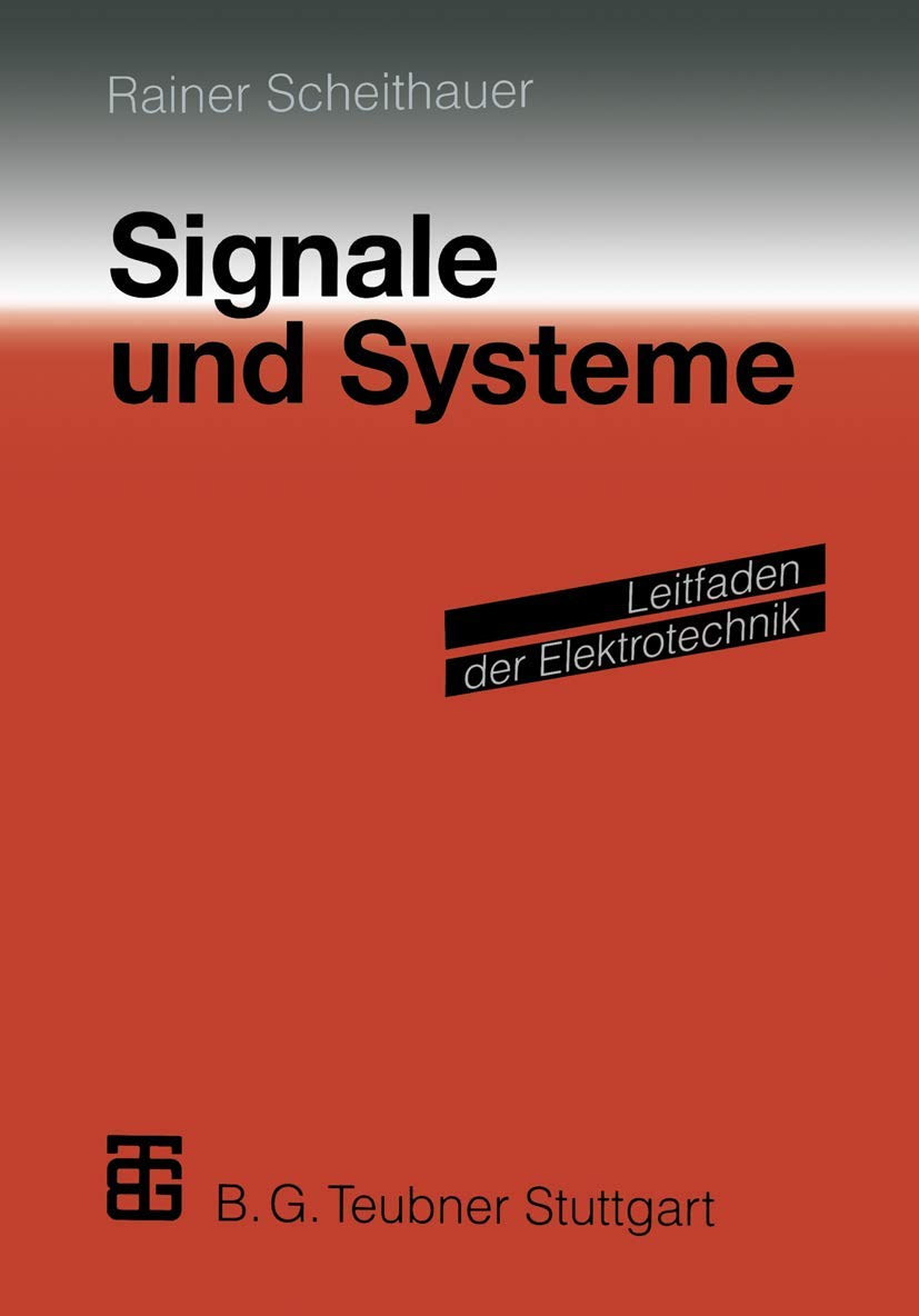 Signale und Systeme (Leitfaden der Elektrotechnik) Business & Technology Books