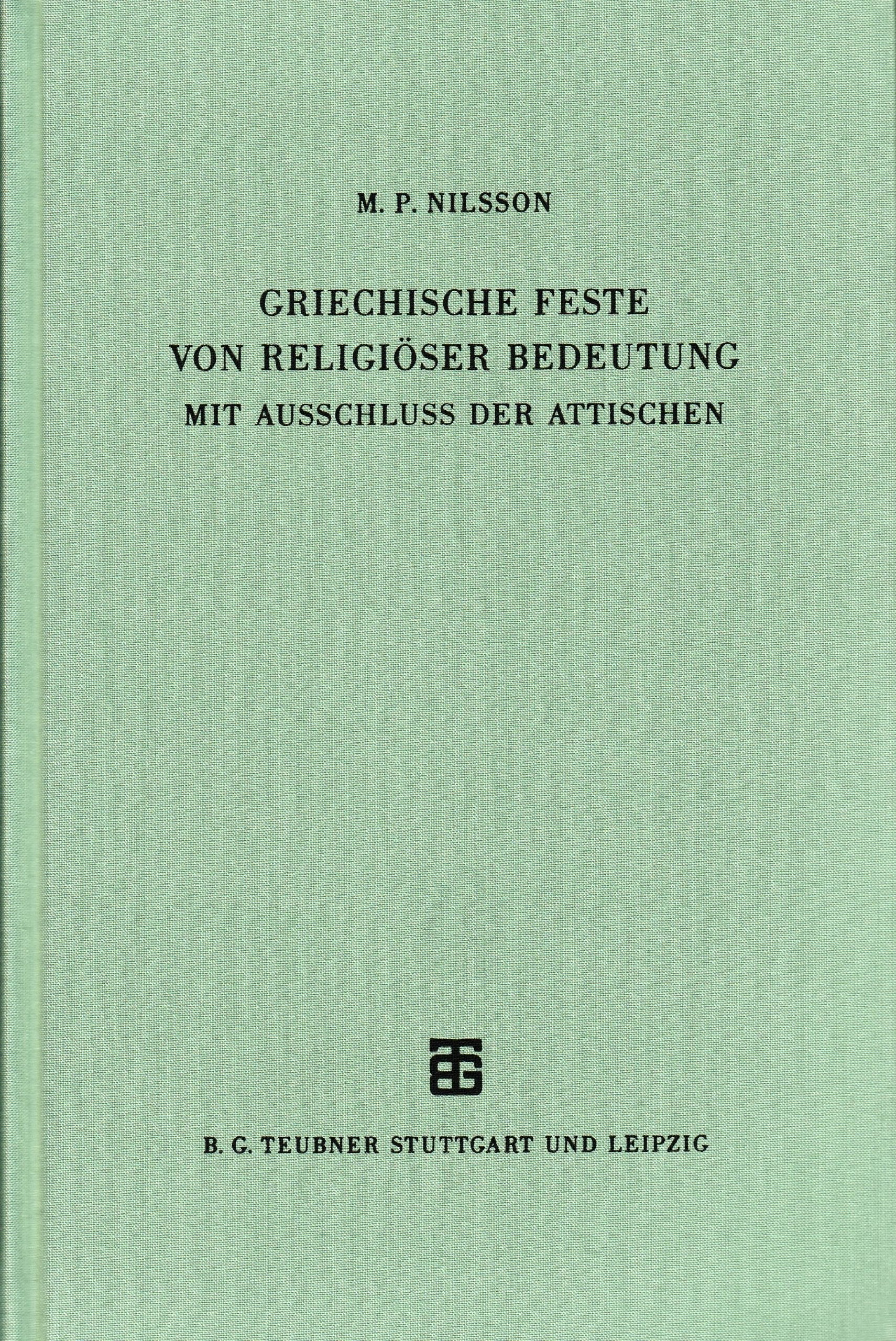 Griechische Feste von religiöser Bedeutung mit Ausschluß der attischen: Mit einer Einführung von Fritz Graf Media & Communication