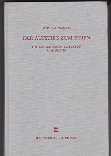 Der Aufstieg zum Einen: Untersuchungen zu Platon und Plotin Media & Communication