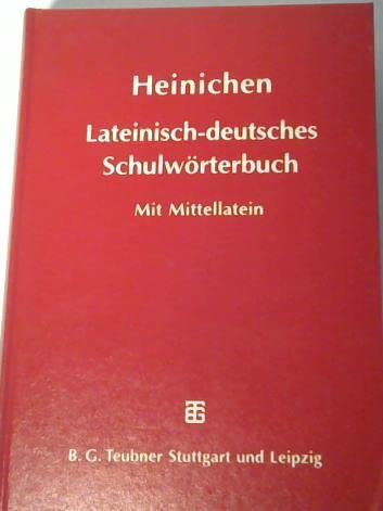 Lateinisch-deutsches Schulwörterbuch: Ausgabe mit Berücksichtigung ausgewählter mittellateinischer Schriftsteller Media & Communication