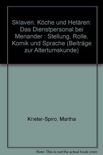 Sklaven, Köche und Hetären: Das Dienstpersonal bei Menander: Stellung, Rolle, Komik und Sprache Media & Communication