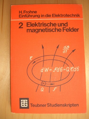 Einführung in die Elektrotechnik - Teubner Studienskripten - Band 2 - Elektrische und magnetische Felder Books